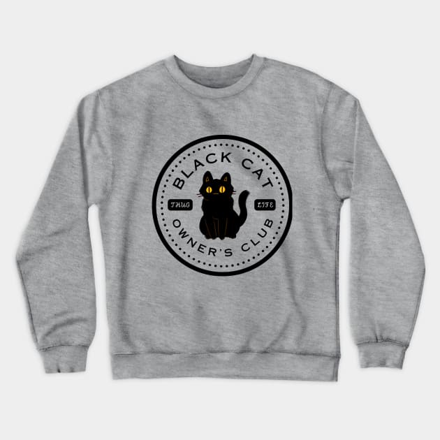 Black Cat Owner's Club Crewneck Sweatshirt by S0CalStudios